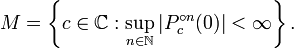M = \left\{c\in \mathbb C&nbsp;: \sup_{n\in \mathbb N}|P_c^{\circ n}(0)| < \infin\right\}.