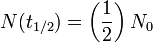 N(t_{1/2})=\left(\frac {1}{2}\right)N_0